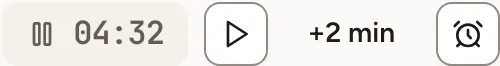 The timer in the header, paused at 04:32, with the resume button, +2 min and the timer menu